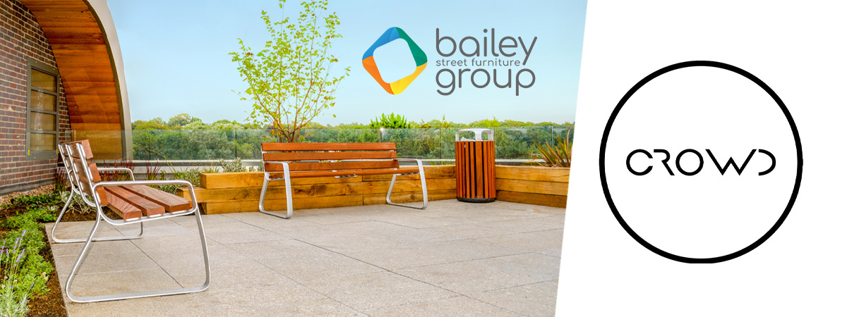 CROWD proudly announces the acquisition of Bailey Street Furniture Group CROWD proudly announces the acquisition of Bailey Street Furniture Group